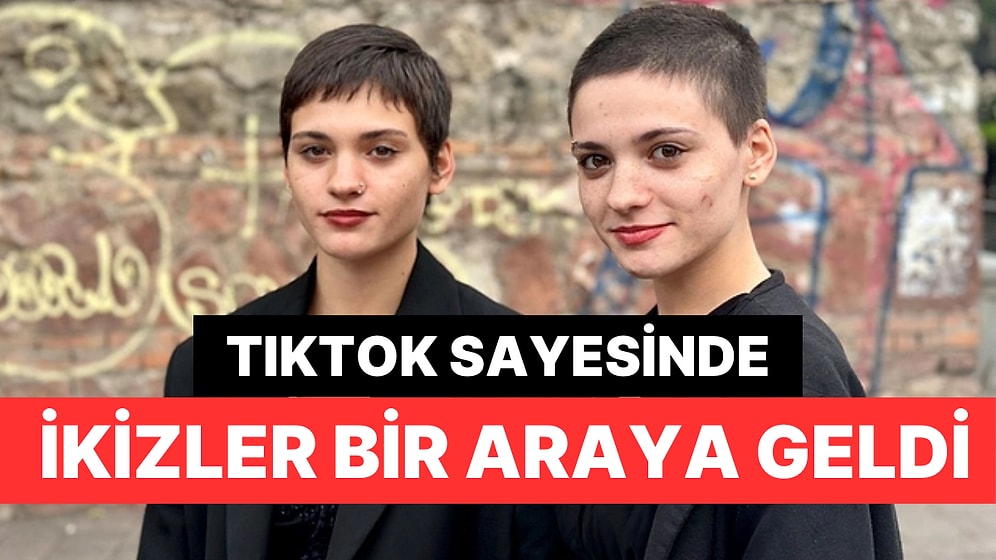 Gürcistan'da Farklı Ailelere Satılan İkizler TikTok Sayesinde Birbirini Buldu