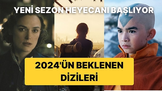 Dizi Severlere Taptaze Liste: 2024'de Yayınlanacak Birbirinden Sürükleyici ve Merak Uyandıran Diziler