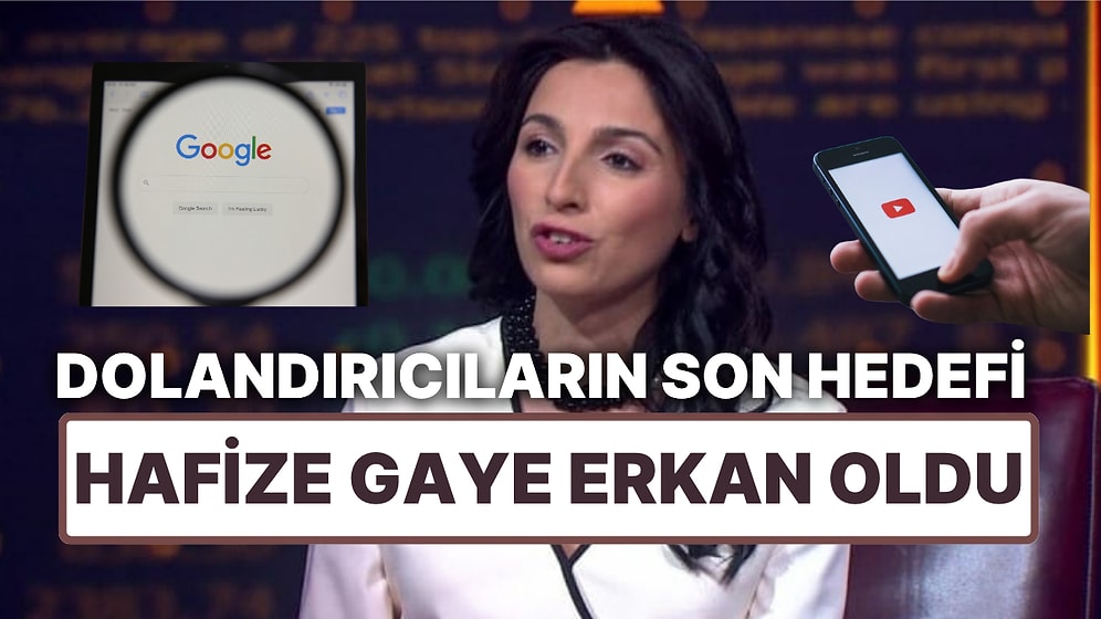 YouTube'da Dolandırıcılar Sahte Reklamlarla Türkleri Hedef Alıyor, Google İzliyor: Son Hedef Hafize Gaye Erkan