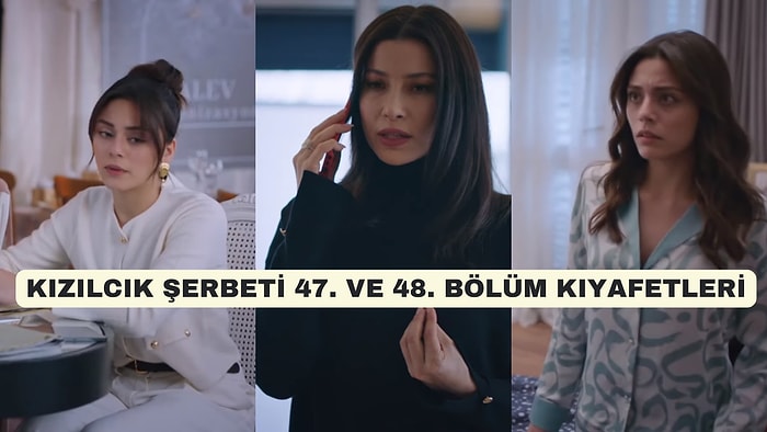 İzleyiciler Arasında Merak Konusu Olan Kızılcık Şerbeti 47. - 48. Bölüm Kıyafetleri ve Benzer Öneriler