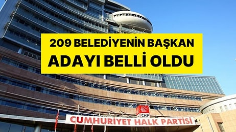 CHP'de 209 Belediyenin Başkan Adayı Belli Oldu: İşte O Adaylar!