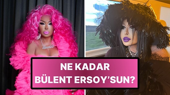 Ne Kadar Bülent Ersoy'sun?
