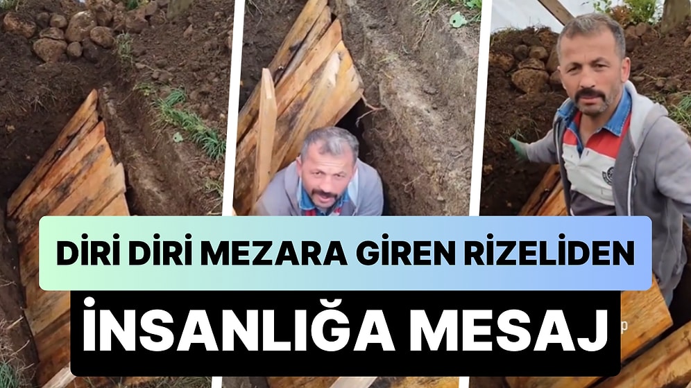 Diri Diri Mezara Giren Rizeli Adamdan İnsanlığa Mesaj: 'Yalanı, Dolanı Bırakın Tek Gerçek Yer Burası'