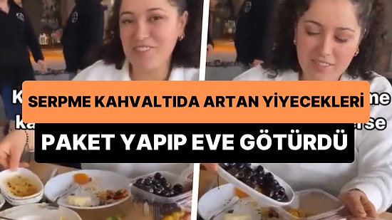 Serpme Kahvaltıda Artan Yiyecekleri Paketleyip Eve Götüren Kadın Gündem Oldu