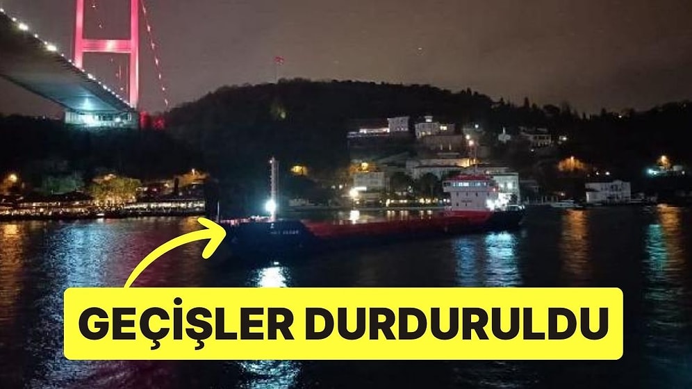 İstanbul Boğazı'nda Gemi Trafiği Askıya Alındı