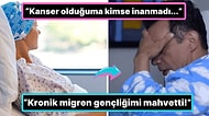 Ne Kadar Uğraşırlarsa Uğraşsınlar Başta Çevresindekiler Tarafından Hastalıkları Ciddiye Alınmamış 15 Kişi