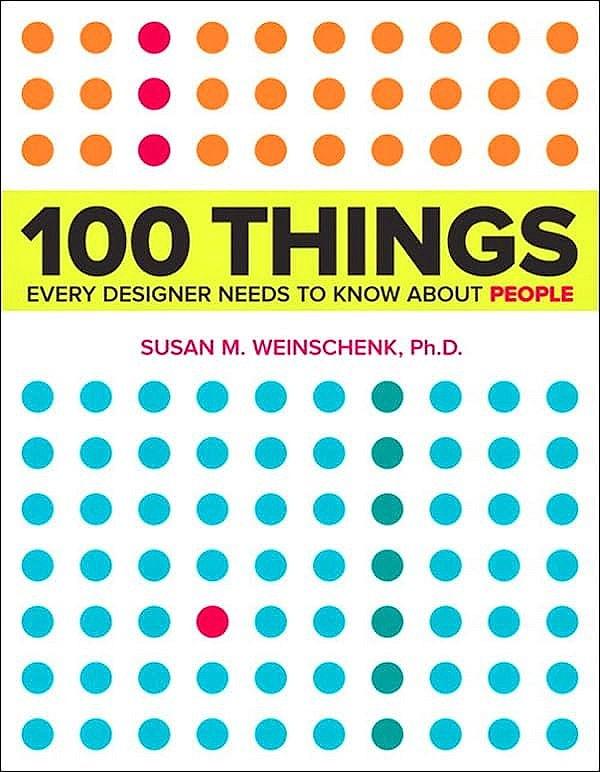 8. 100 Things That Designers Should Know About People - Susan Weinschenk