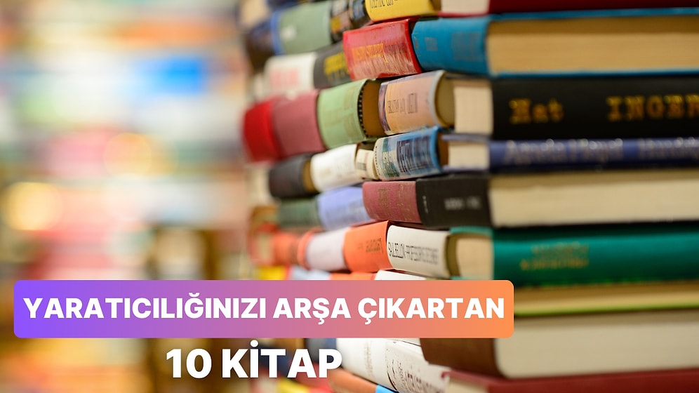 Yaratıcılığını Besleyecek 10 Kişisel Gelişim Kitabı