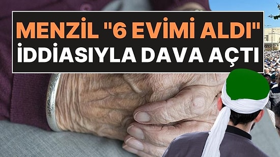 Menzil Cemaati Davalık Oldu: Yaşlı Kadın Evlerinin Elinden Alındığını İddia Etti