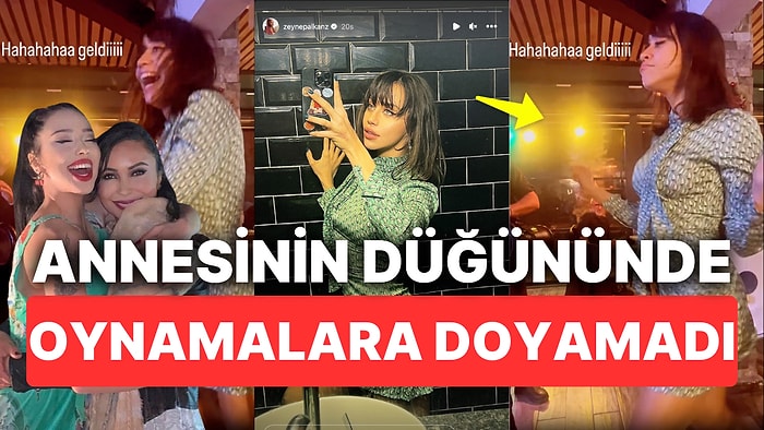 Annesinin Düğününde Yarınlar Yokmuşçasına Dans Eden Zeynep Alkan'ın Göbek Attığına İnandığı Anlar