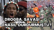 Yolu Türkiye'den Geçen Önemli Futbolculardan Didier Drogba'nın Ülkesinde Savaş Durdurduğunu Biliyor muydunuz?