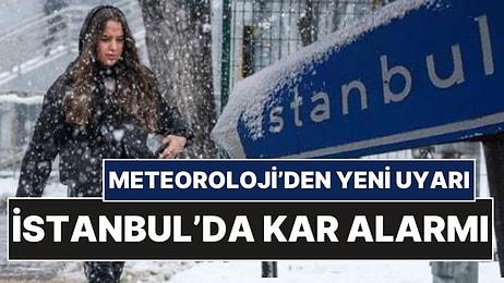 İstanbul'da Kar Yağışı Alarmı: Meteoroloji'den Yeni Uyarı Geldi