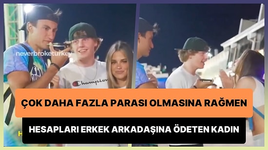 Çok Daha Fazla Parası Olmasına Rağmen Hesapları Erkek Arkadaşına Ödeten Kadın Tartışma Yarattı