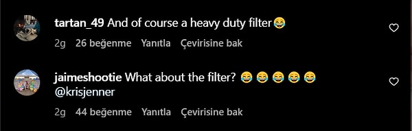 Ve yine filtreye tepkiler gelmiş, "Ve tabii ki okkalı bir filtre😂",  "E filtreye ne olacak?😂😂😂😂😂"