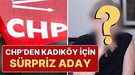 CHP’nin İstanbul Kadıköy İçin Düşündüğü Sürpriz Aday Ortaya Çıktı