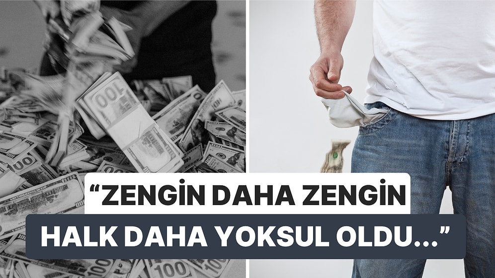 Gelir Dağılımındaki Bozulmaya Yapılan Uzman Yorumları Herkesi Daha Fazla Düşündürecek