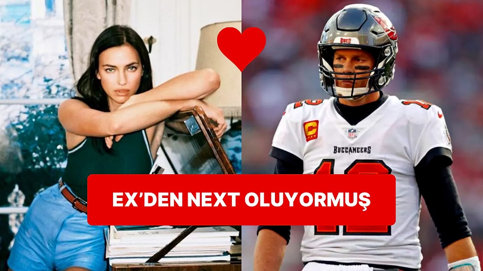 "Ex'ten Next Olur Mu?" Diyenler Toplansın Tom Brady Ve Irina Shayk Tekrardan Görüşmeye Başlamış