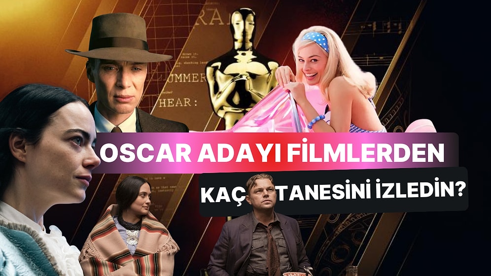 Oscar Adayı Filmlerden Kaç Tanesini İzledin?