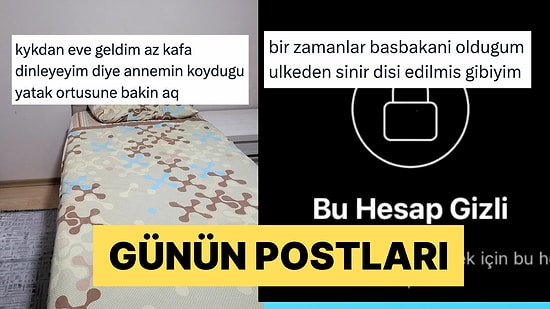 Evinde KYK Yatak Örtüsü Olanlardan Kilitli Hesap Görmenin Verdiği Hüzne Son 24 Saatin Viral Tweetleri