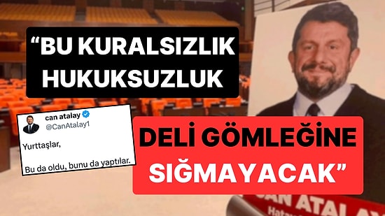 Milletvekilliği Düşürülen Can Atalay'dan İlk Açıklama: Hep Beraber Göreceğiz!
