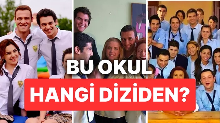 Bu Okul Hangi Ünlü Diziden Tahmin Et!