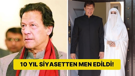 Eski Pakistan Başbakanı İmran Han ve Eşi, Yolsuzluk Yaptıkları Gerekçesiyle 14 Yıl Hapis Cezasına Çarptırıldı
