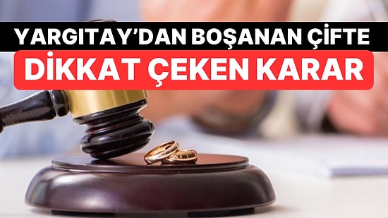 Yargıtay'dan İlginç Karar: Eski Eşini Hatırlatan Şarkı ile Hakaret Eşit Kusur Sayıldı