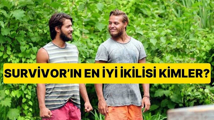 Survivor'daki En İyi İkiliyi Seçiyoruz!