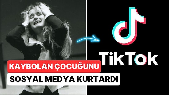 Alışveriş Yaparken Çocuğunu Kaybeden Anne TikTok Sayesinde Çocuğunu Buldu