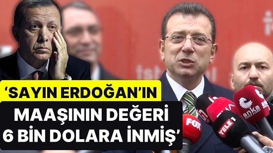 Ekrem İmamoğlu, Cumhurbaşkanı Erdoğan'ı Maaşıyla Vurdu: '5 Yıllık İktidarda Kendisine Faydası Olmayan...'