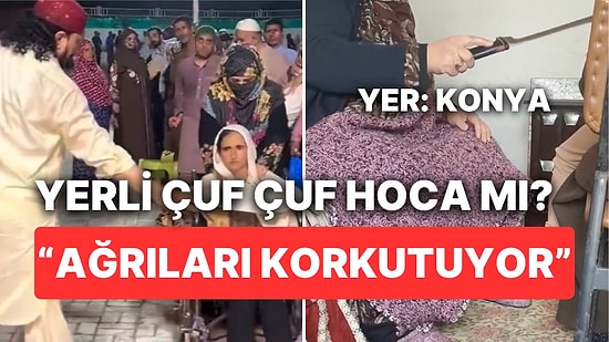 'Çuf Çuf Hoca'nın Konya Versiyonu mu? Eline Aldığı Bıçakla Tuhaf Sesler Çıkardı, Şifa Dağıttı!