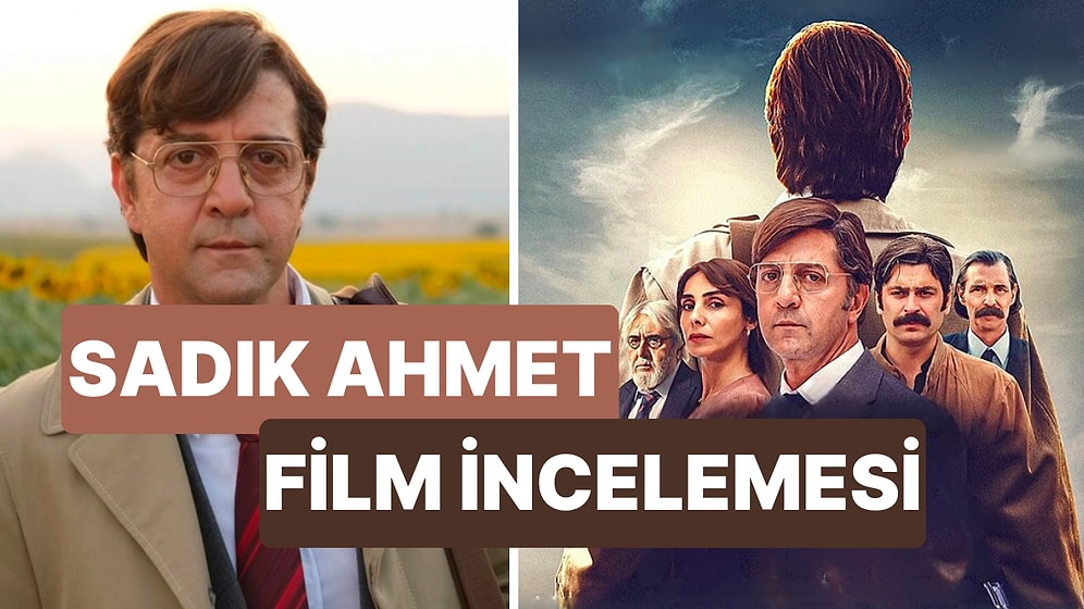 Sadık Ahmet Filminin Konusu Nedir, Oyuncuları Kimlerdir? Dr. Sadık Ahmet Kimdir?