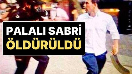 Gezi Parkı Olaylarına Damga Vuran İsimlerden 'Palalı Sabri' Uğradığı Saldırı Sonucu Öldürüldü