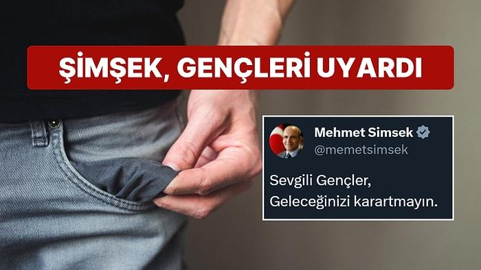 Mehmet Şimşek'ten Üniversiteli Gençlere "Kara Para" Uyarısı: "Yakından Takipçisi Olacağız"