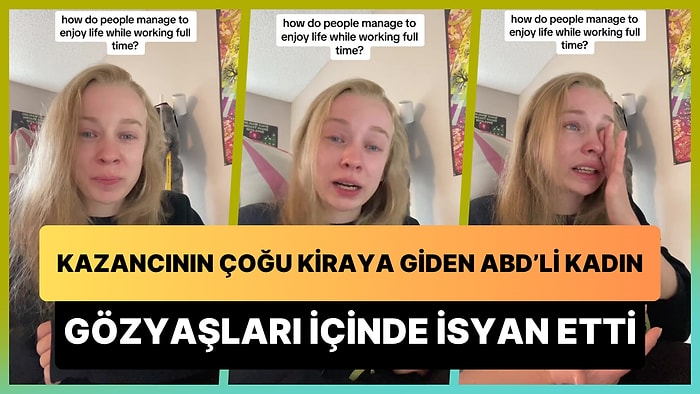 'Neden Sırf Yaşayacak Bir Yerim Olsun Diye Haftada 40 Saat Çalışıyorum' Diyerek İsyan Eden ABD'li Kadın