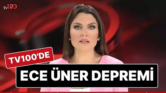 TV100’de Ece Üner Depremi: Ece Üner İstifa Ettiğini Açıkladı