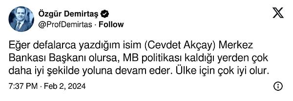 Özgür Demirtaş da Erkan'ın yardımcılarından olan ve TCMB'nin yeni başkanı olarak isimlerin arasında yer alan Cevdet Akçay'ı işaret etti.