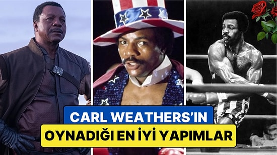 76 Yaşında Hayata Gözlerini Yuman Rocky Serisinin Unutulmaz Yıldızı Carl Weathers'ın Oynadığı Dizi ve Filmler