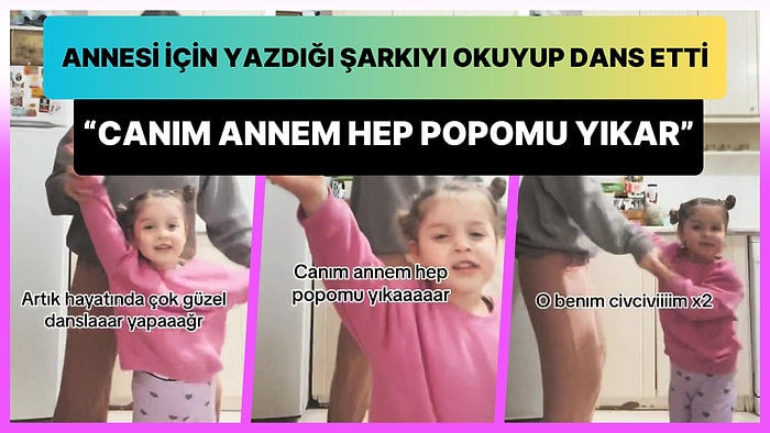 Birlikte Dans Ettiği Annesine Kendi Yazdığı Şarkıyı Söyleyen Ufaklık: 'Canım Annem Hep Popomu Yıkar'