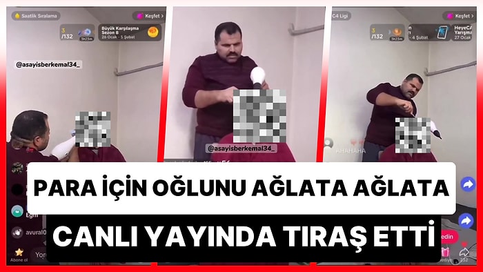 TikTok Canlı Yayınından Para Kazanabilmek İçin Çocuğunu Zorla Tıraş Edip Ağlatan Baba