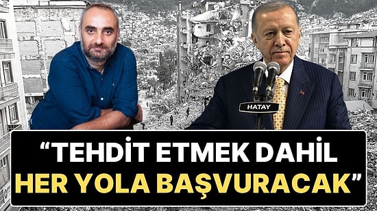Cumhurbaşkanı Erdoğan'ın Hatay'da Yaptığı Açıklamalara Gazeteci İsmail Saymaz'dan Tepki Geldi