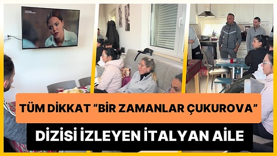 Kalabalık Bir İtalyan Ailesinin Tüm Dikkat 'Bir Zamanlar Çukurova' Dizisini İzledikleri Görüntüler