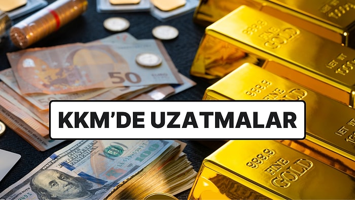 Döviz Dönüşümde Resmi Uzatma: KKM'de Tarih Uzatıldı