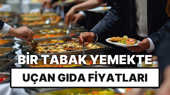 Türkiye'de Gıda Enflasyonu Yemek Maliyetini de Uçurdu: 1 Tabak Yemek Fiyatı Nasıl Değişti?