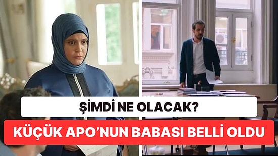 Kızılcık Şerbeti'nde Küçük Apo'nun Kimden Olduğunun Belli Olmasıyla Ortalık Karıştı!