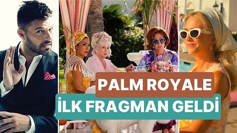 Kristen Wiig ve Ricky Martin'li İlk Fragman Geldi! İşte Palm Royale Dizisinin İlk Fragmanı