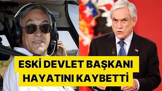 Yine Helikopter Kazası: 74 Yaşındaki Eski Devlet Başkanı Pinera Helikopter Kazasında Hayatını Kaybetti