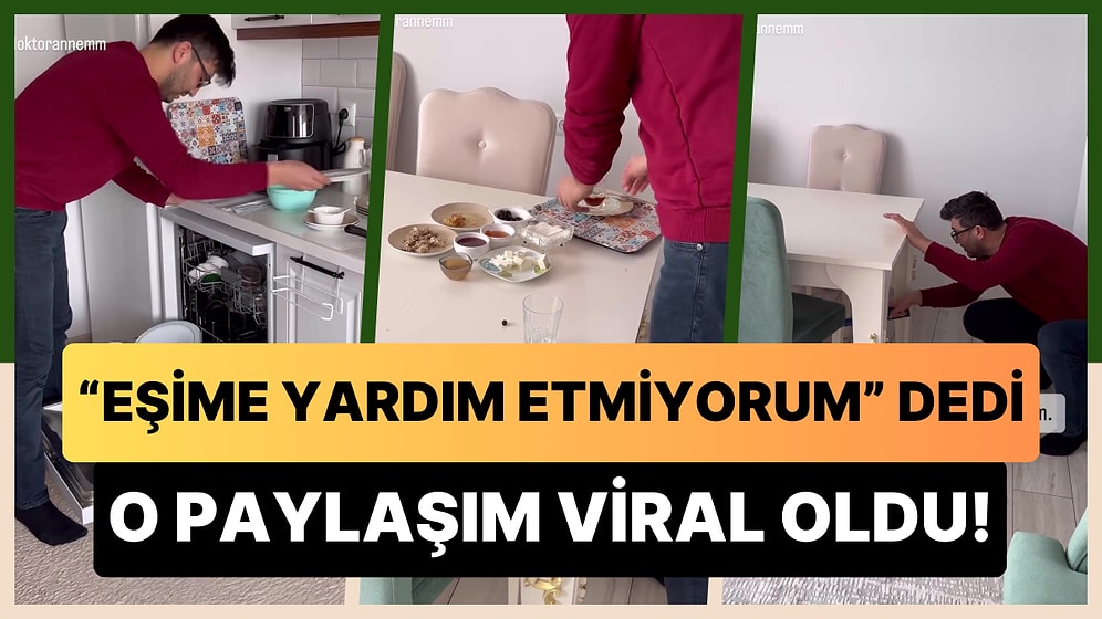 'Eşime Yardım Etmiyorum' Diyen Adamdan Ev İşi Yapmayan Erkeklere Tokat Gibi Sözler