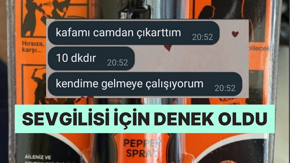 Sevgilisinin Biber Gazını Kendinde Deneyerek Gönüllerde Viral Olan Kahraman Erkek Arkadaş