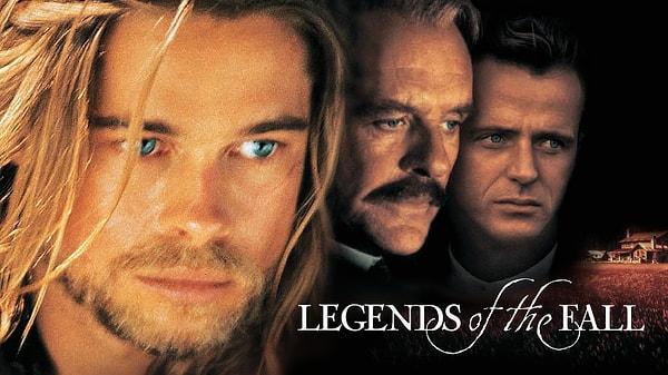 Bilmeyenler için "Legends of the Fall" 1995 yapımlı 19. yüzyıl sonunda geçen bir dönem filmi.